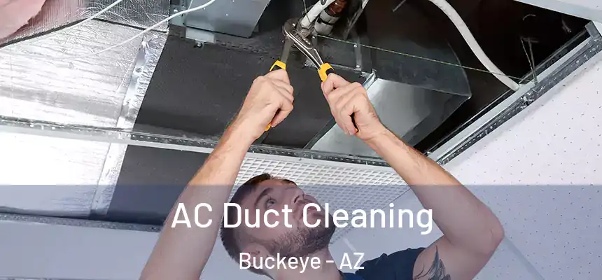  AC Duct Cleaning Buckeye - AZ