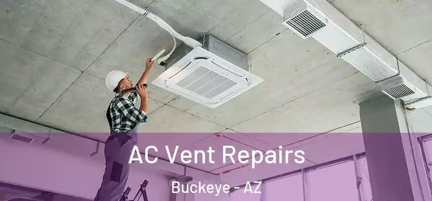  AC Vent Repairs Buckeye - AZ