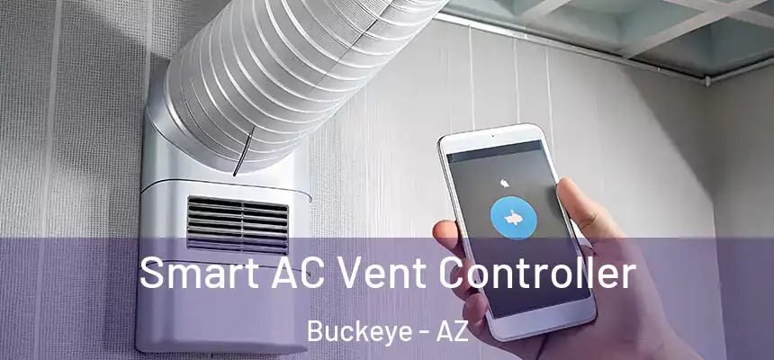  Smart AC Vent Controller Buckeye - AZ